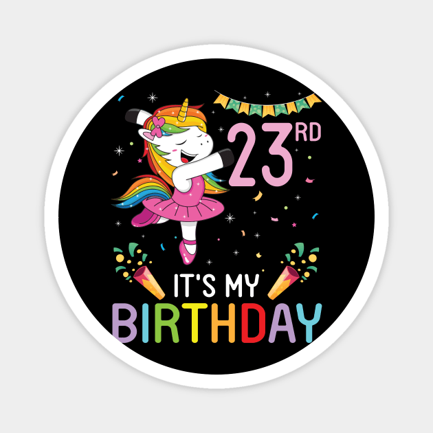 Happy Unicorn Dancing Congratulating 23rd Time It's My Birthday 23 Years Old Born In 1998 Magnet by bakhanh123